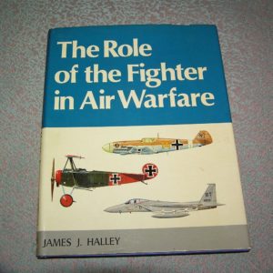 JAMES J. HALLEY Fighter in Air Warfare 1st Ed.