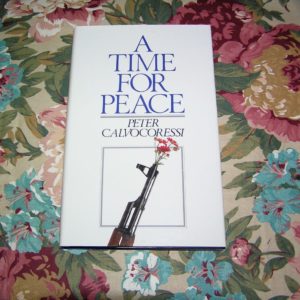 PETER CALVOCORESSI  A Time for Peace  1st  Ed