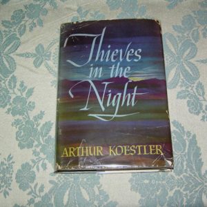 ARTHUR KOESTLER Thieves in the Night 1st Ed.