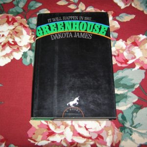 DAKOTA JAMES Greenhouse 1st Ed.