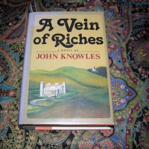 JOHN KNOWLES Vein of Riches  1st  Ed.