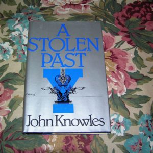 JOHN KNOWLES A Stolen Past  1st  Ed.