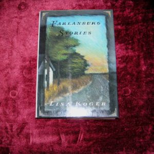 LISA KOGER  Farlanburg Stories  1st  Ed.