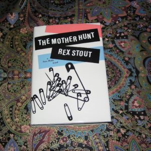 REX STOUT  The Mother Hunt  1st  Ed.