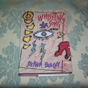 STEPHEN BEACHY The Whistling Song 1st Ed.