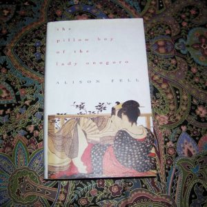 ALISON FELL Pillow Boy of Lady Onogoro 1st Ed.