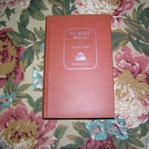 ARTHUR KOBER My Dear Bella 1st Ed.