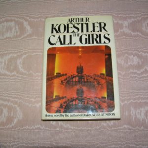 ARTHUR KOESTLER Call the Girls 1st Ed.