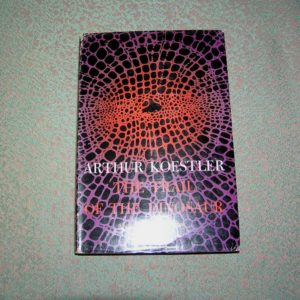 ARTHUR KOESTLER The Trail of the Dinosaur 1st Ed.