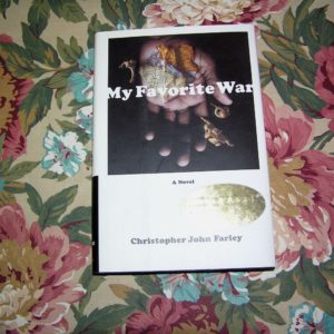 CHRISTOPHER J. FARLEY  My Favorite War  1st  Ed.
