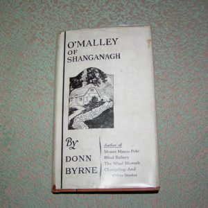 DONN BYRNE  O'Malley of Shanganagh  1st  Ed.