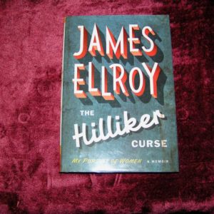 JAMES ELLROY The Hilliker Curse  1st  Ed.