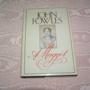 JOHN FOWLES  A Maggot  1st  Ed.