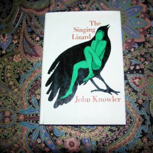 JOHN KNOWLER The Singing Lizard  1st  Ed.