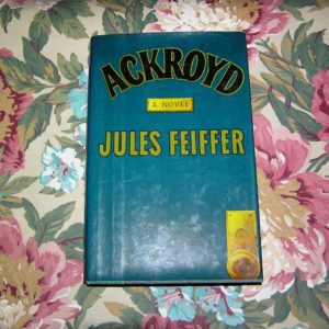 JULES FEIFFER  Ackroyd  1st  Ed.
