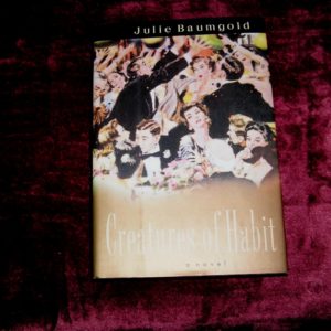 JULIE BAUMGOLD  Creatures of Habit  1st  Ed.