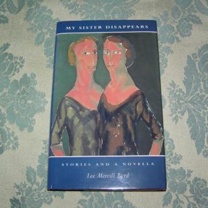 LEE MERRILL BYRD  My Sister Disappears  1st  Ed.