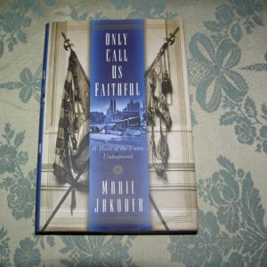 MARIE JAKOBER  Only Call Us Faithful  1st  Ed.