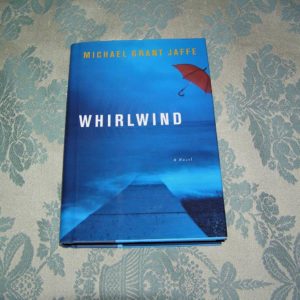 MICHAEL GRANT JAFFE  Whirlwind  1st  Ed.