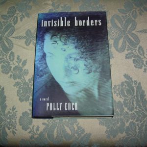 POLLY KOCH  Invisible Borders  1st  Ed.