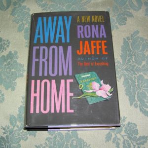 RONA JAFFE  Away From Home  1st  Ed.
