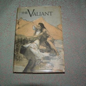 SIGMAN BYRD & JOHN SUTHERLAND The Valiant 1st Ed.