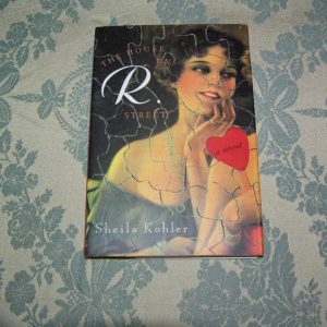 SHELIA KOHLER The House on R Street 1st Ed.
