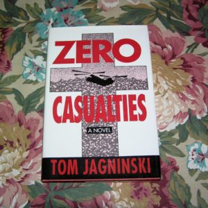 TOM JAGNINSKI  Zero Casualties  1st  Ed.