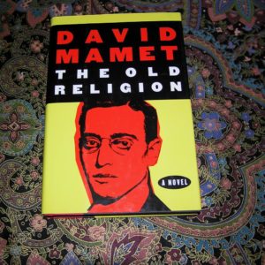 DAVID MAMET The Old Religion 1st Ed.
