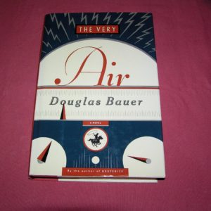 DOUGLAS BAUER  The Very Air  1st  Ed.