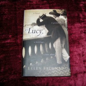 ELLEN FELDMAN  Lucy  1st  Ed.