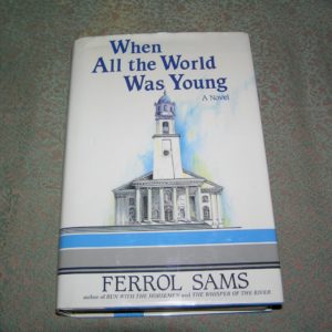 FERROL SAMS  All the World Was Young  1st  SIGNED
