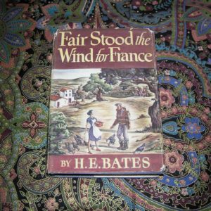 H.E. BATES Fair Stood the Wind For France 1st Ed.