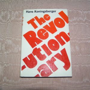 HANS KONINGSBERGER The Revolutionary 1st Ed.
