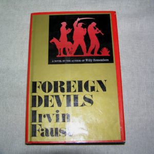 IRVIN FAUST  Foreign Devils  1st/2nd  Ed.