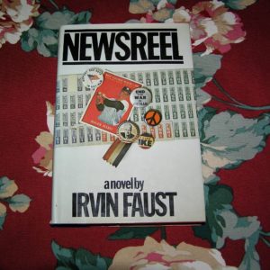 IRVIN FAUST  Newsreel  1st  Ed.