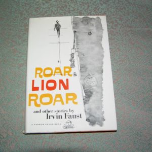 IRVIN FAUST  Roar Lion, Roar  1st  Ed.