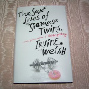 IRVINE WELSH Sex Lives of Siamese Twins  1st  SIGNED