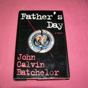 JOHN CALVIN BATCHELOR  Father's Day  1st  Ed.