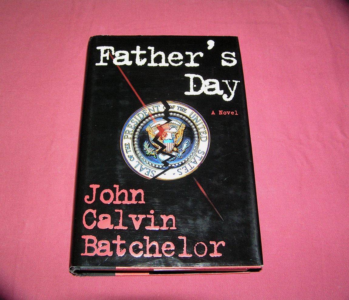 JOHN CALVIN BATCHELOR Father's Day 1st Ed.