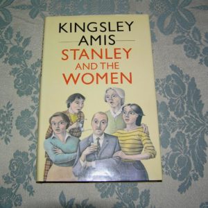 KINGSLEY AMIS  Stanley and the Women  1st UK Ed.