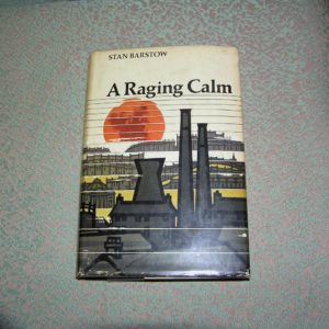 STAN BARSTOW A Raging Calm 1st UK Ed.