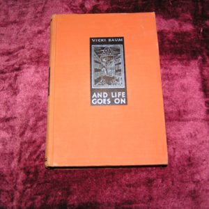 VICKI BAUM And Life Goes On 1st Ed.