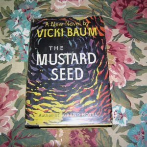 VICKI BAUM The Mustard Seed 1st Ed.