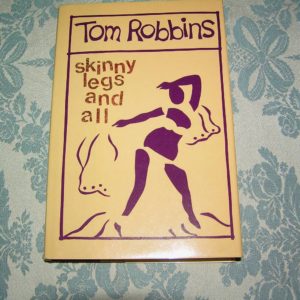 TOM ROBBINS Skinny Legs and All 1st Ed.
