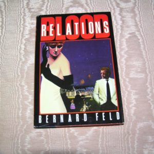 BERNARD FELD Blood Relations 1st Ed.