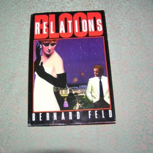 BERNARD FELD  Blood Relations  1st  Ed.
