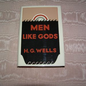 H.G. WELLS Men Like Gods 1st Ed.