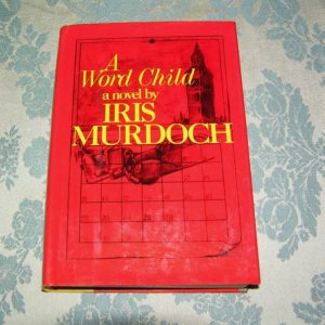 IRIS MURDOCH A Word Child 1st Ed.