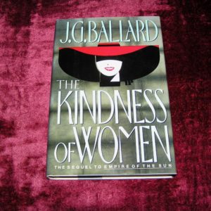 J.G. BALLARD  Kindness of Women  1st  Ed.